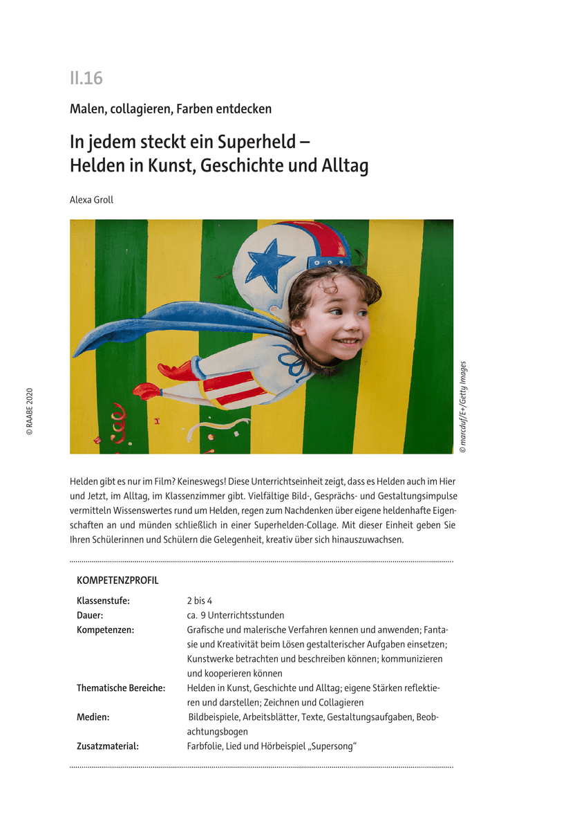 In jedem steckt ein Superheld