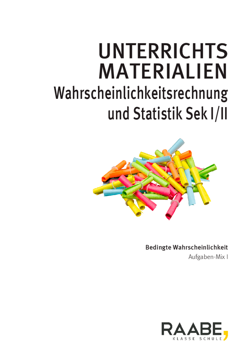Bedingte Wahrscheinlichkeit - Aufgaben-Mix I