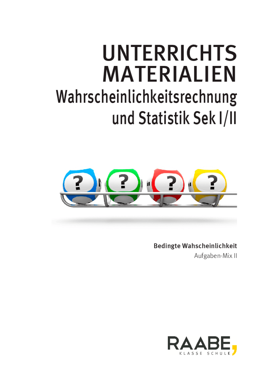 Bedingte Wahrscheinlichkeit - Aufgaben-Mix II