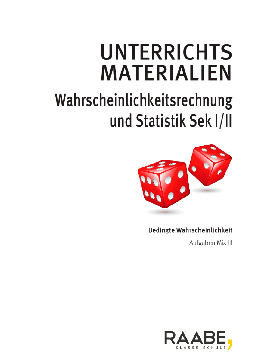 Bedingte Wahrscheinlichkeit - Aufgaben-Mix III