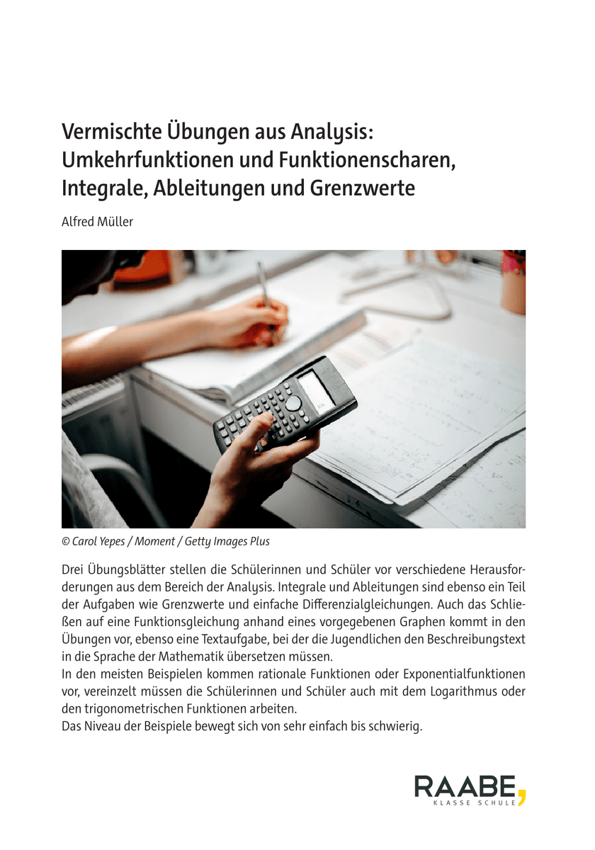 Vermischte Übungen aus Analysis: Umkehrfunktionen und Funktionenscharen, Integrale, Ableitungen und Grenzwerte