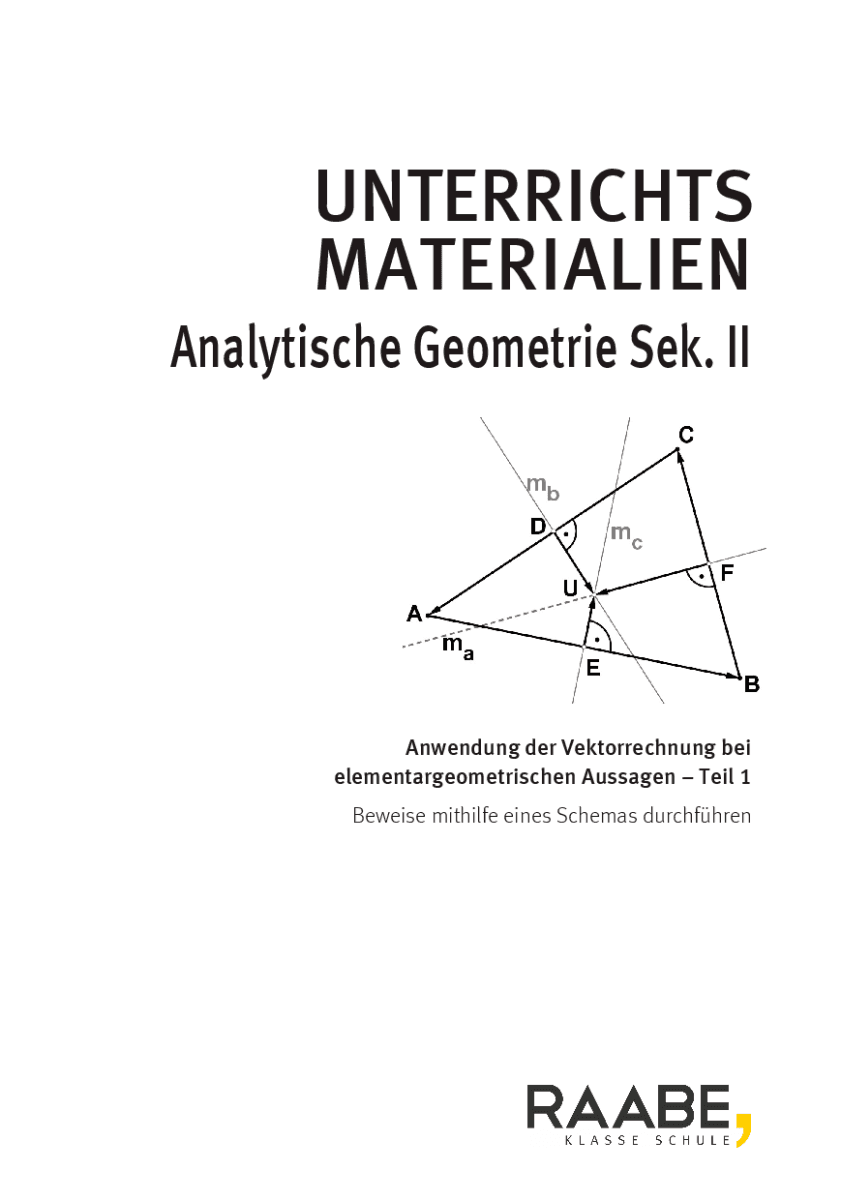 Anwendung der Vektorrechnung bei elementargeometrischen Aussagen - Teil 1