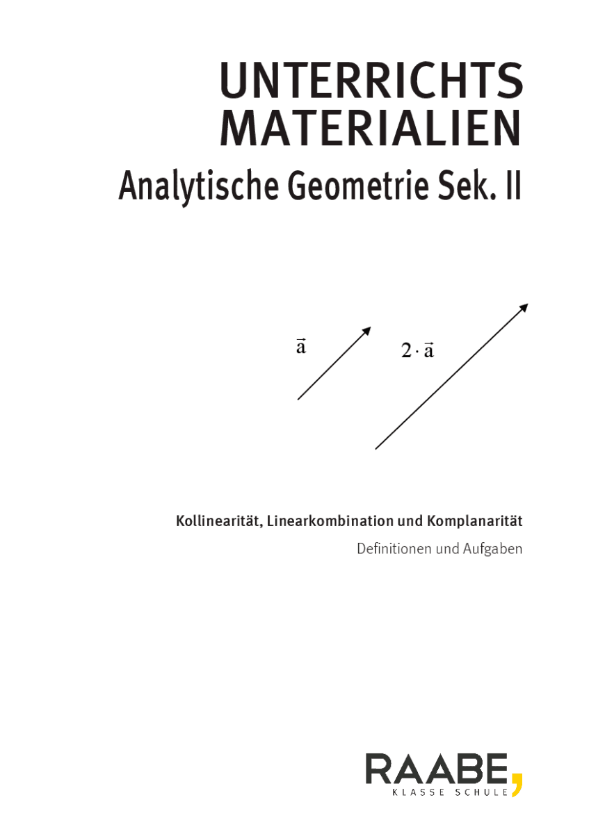 Kollinearität, Linearkombination und Komplanarität