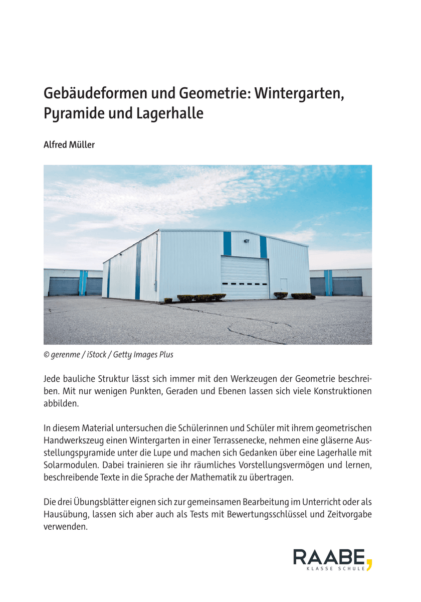 Gebäudeformen und Geometrie: Wintergarten, Pyramide und Lagerhalle
