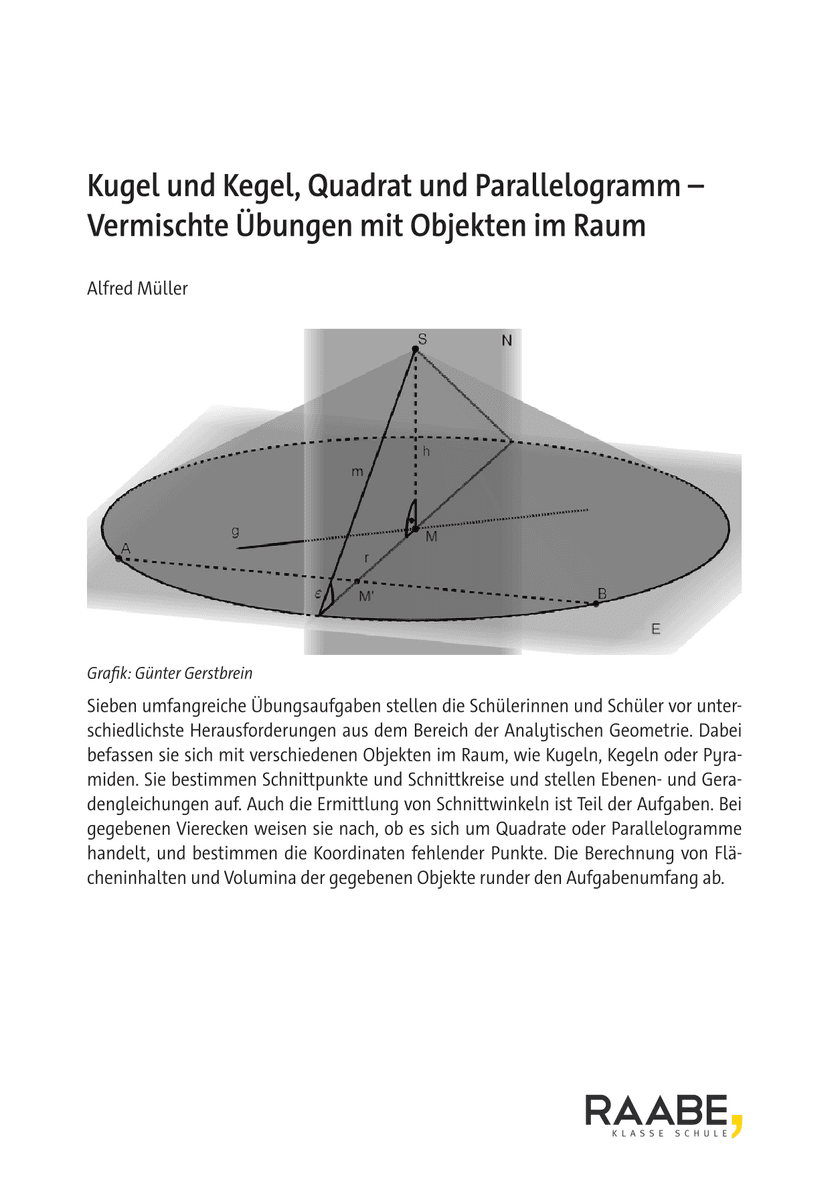 Kugel und Kegel, Quadrat und Parallelogramm