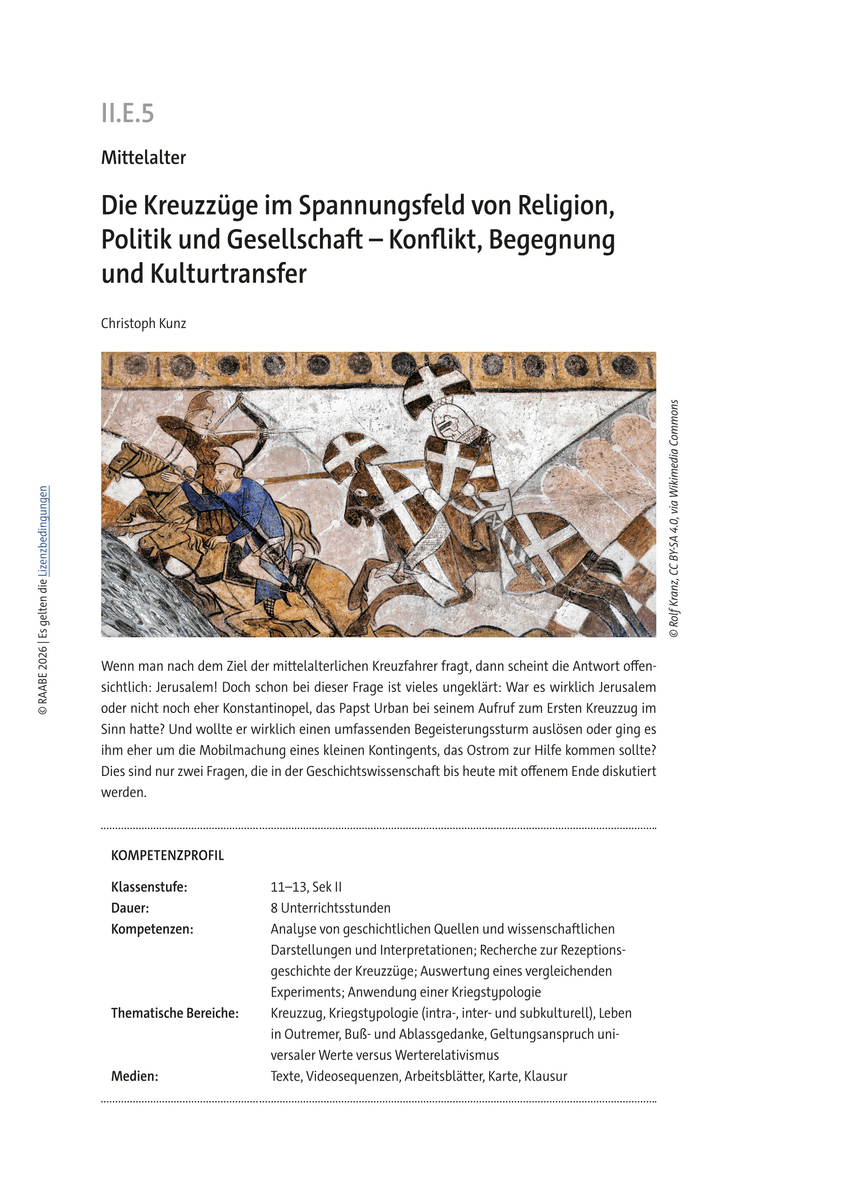 Die Kreuzzüge im Spannungsfeld von Religion, Politik und Gesellschaft Die Kreuzzüge im Spannungsfeld von Religion, Politik und Gesellschaft