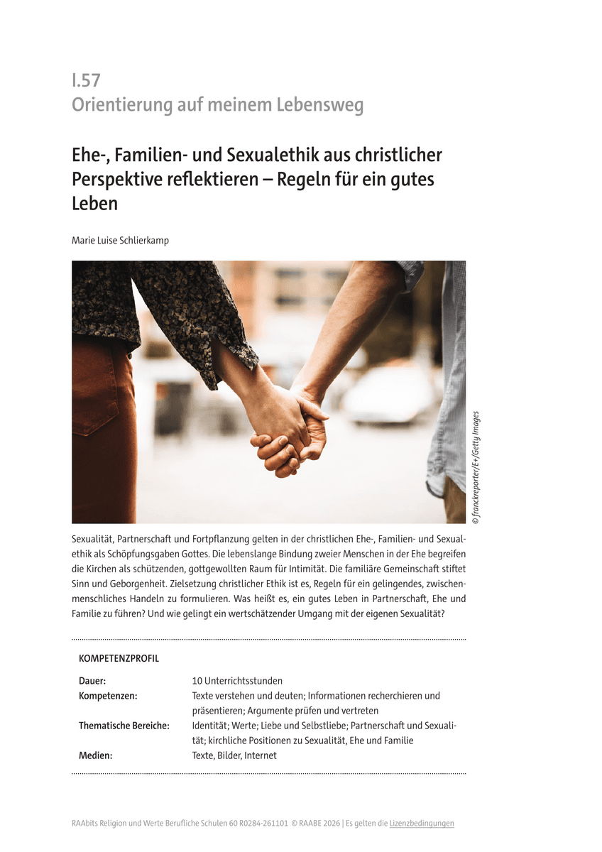 Ehe-, Familien- und Sexualethik aus christlicher Perspektive reflektieren Ehe-, Familien- und Sexualethik aus christlicher Perspektive reflektieren