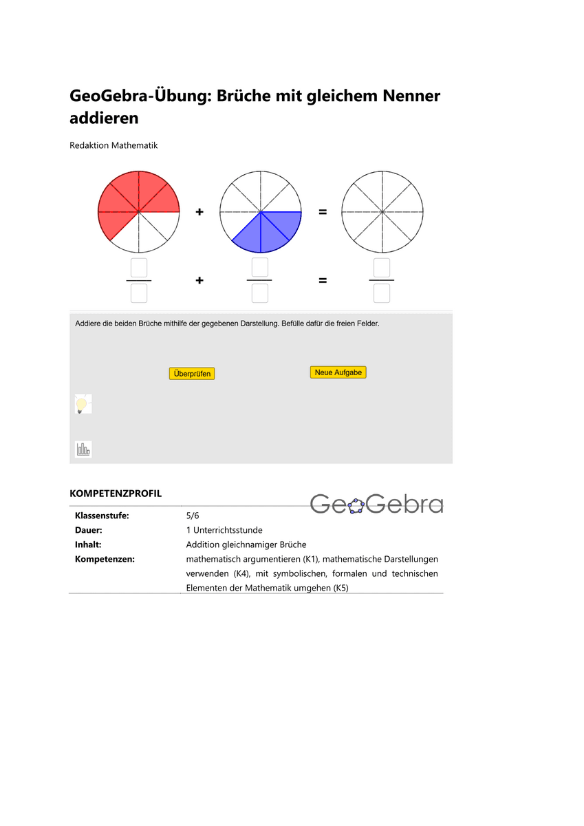 Üben: GeoGebra Brüche mit gleichem Nenner addieren Üben: GeoGebra Brüche mit gleichem Nenner addieren